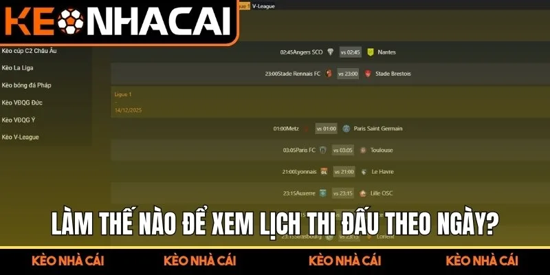 Làm thế nào để xem lịch thi đấu tại Keonhacai theo ngày?