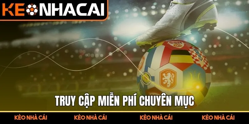 Lịch Thi Đấu - Nền Tảng Theo Dõi Lịch Bóng Đá Chuẩn Xác 2 Truy cập miễn phí chuyên mục