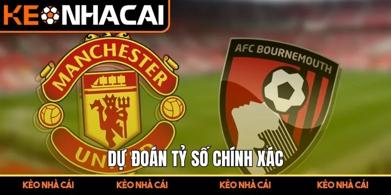Soi Kèo Trận Đấu Manchester United Vs AFC Bournemouth (03:00 16/12, Premier League) 3 Dự đoán tỷ số chính xác