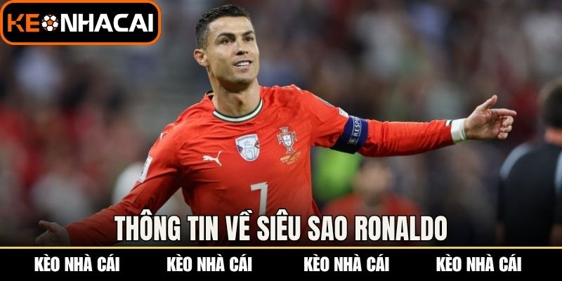 Thông tin về siêu sao Ronaldo
